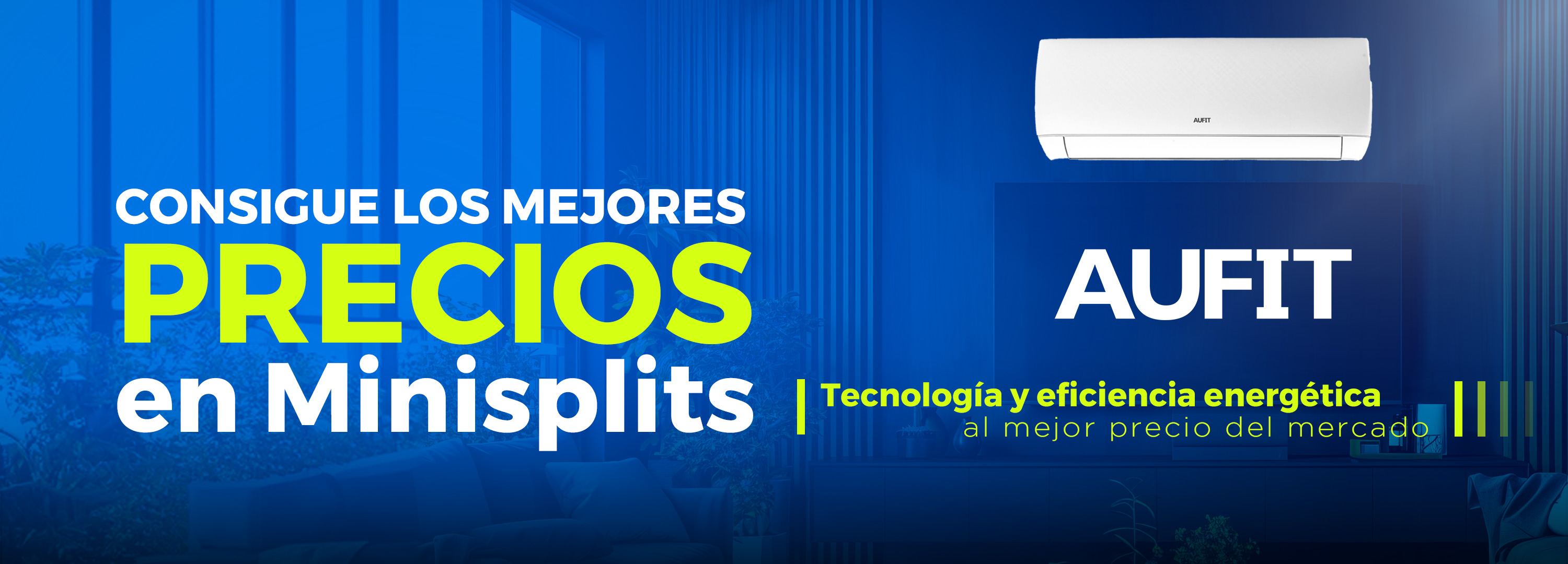 Consigue los mejores precios en minisplits AUFIT